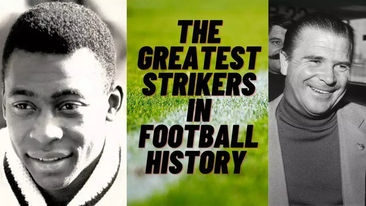 Who Are The Best Strikers In Football History