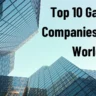 Top 10 Gaming Companies in the World