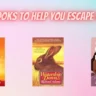 Best Books To Help You Escape Reality