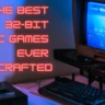 The Best 32-Bit PC Games Ever Crafted